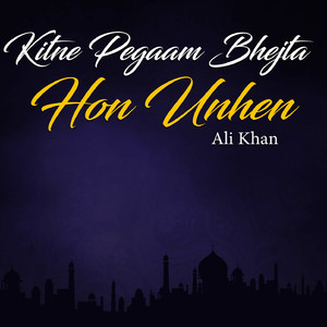 Kitne Pegaam Bhejta Hon Unhin