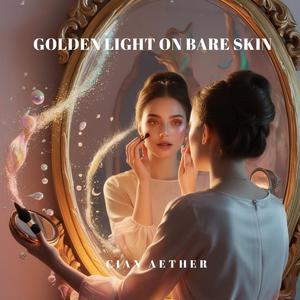 Golden Light On Bare Skin