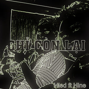 Chỉ Còn Lại (feat. Hine)