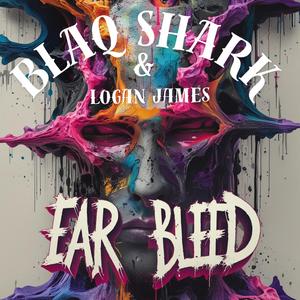 EAR BLEED