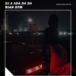 Dj A Ada Da Da