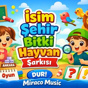 İsim Şehir Bitki Hayvan Çocuk Şarkısı