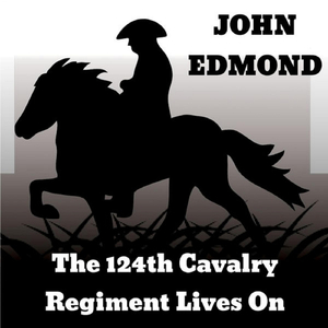 The 124th Cavalry Regiment Lives On