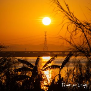 Time so long