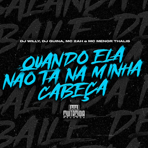 Quando Ela Não Ta na Minha Cabeça