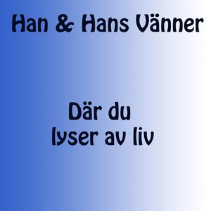 Där du lyser av liv