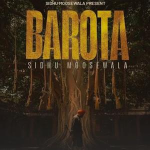 Barota (Sidhu Moose Wala Ai)