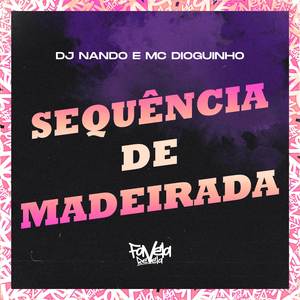 Sequência de Madeirada