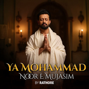 Ya Mohammad Noor E Mujasim