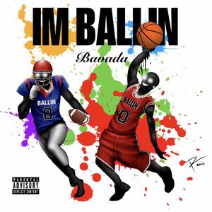 I'm Ballin