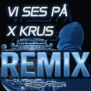 VI SES PÅ X KRUS HARDSTYLE (Remix)