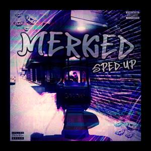 Merked (Sped Up By Poionix)