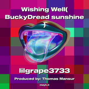 Wishing Well( BuckyDread sunshine )