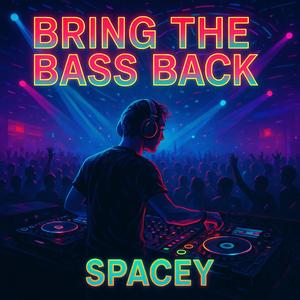 Bring the Bass Back (DJ Friendly Mix)