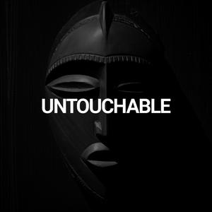 UNTOUCHABLE