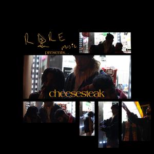 Cheesesteak (feat. Romanchikku, Reggie Sinatra & Youthlovefreedom)