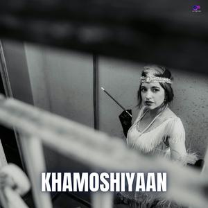 Khamoshiyaan