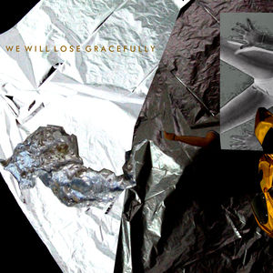 We Will Lose Gracefully