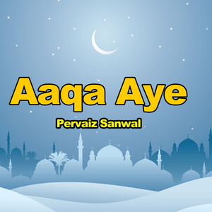 Aaqa Aye