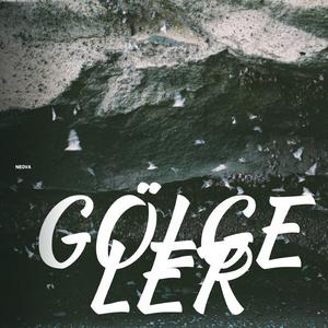 GÖLGELER