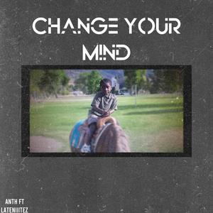 Change your Mind (feat. Lateniiitez)