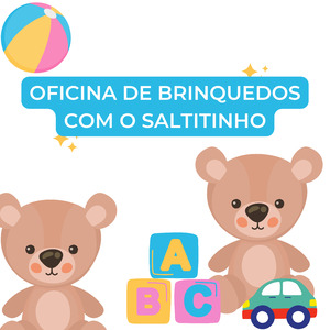 Oficina de Brinquedos Com o Saltitinho