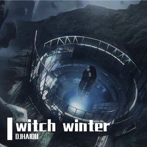 witch winter（DJHAIOUREMIX)