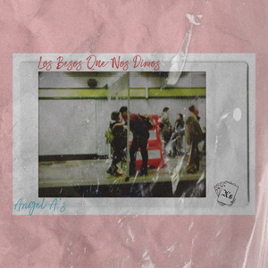 Los Besos Que Nos Dimos