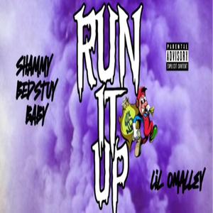 Run It Up (feat. Lil O’Malley)