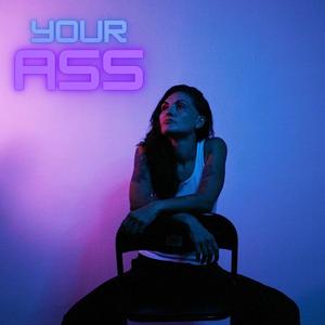 Your Ass (feat. Zamarro Prod)