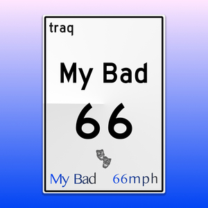 My Bad 66mph
