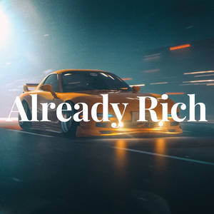 Already Rich
