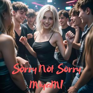 Sorry Not Sorry