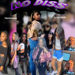 NO DISS (feat. Still blessed, Therealshanti, Big M, Dmoss, Da B!ggest & Kei)
