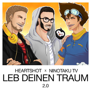 Leb deinen Traum 2.0 (feat. Ninotaku TV)