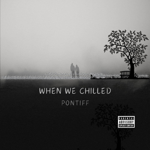 When We Chilled
