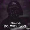 MaverickCTP - Too Much Sauce
