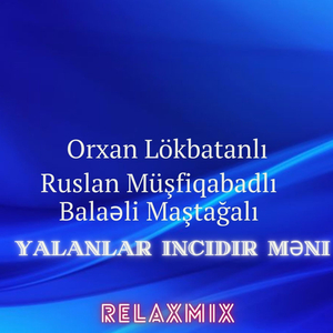 Yalanlar İncidir Məni