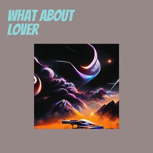 What About Lover