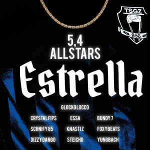 5,4 Allstars (feat. Crystal Fips, Bundy 7, ESSA, Schnify85, Knasti Z, FOXYBEATS, Dizzy Dango, Steicho & Yung Bach)
