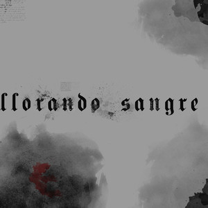 Llorando Sangre