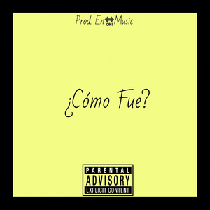 ¿Cómo Fue?
