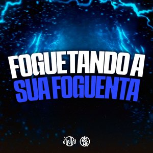 Foguetando a Sua Foguenta