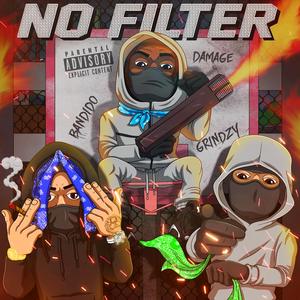 No filter (feat. Damage & Grindzy)