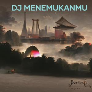 Dj Menemukanmu
