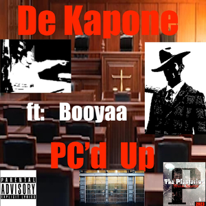 Pc'd Up (feat. Booyaa)