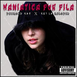 Maniatica por pila (feat. Rey la melodia)