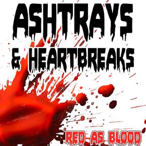 Ashtrays & Heartbreaks (Red as Bloods Remake Version of Snoop Lion)