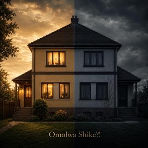 Omolwa Shike?
