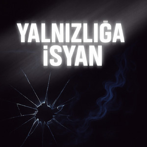 Yalnızlığa İsyan